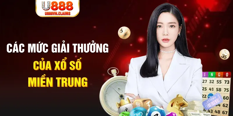 Các mức giải thưởng của xổ số miền Trung Các mức giải thưởng của xổ số miền Trung