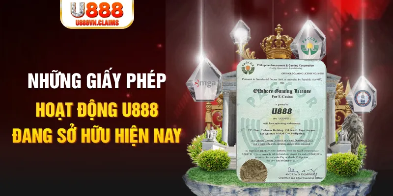 Những giấy phép hoạt động U888 đang sở hữu hiện nay Những giấy phép hoạt động U888 đang sở hữu hiện nay