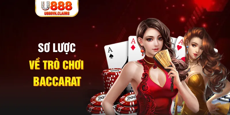 Sơ lược về trò chơi Baccarat Sơ lược về trò chơi Baccarat