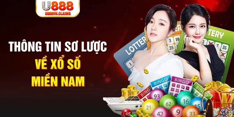 Thông tin sơ lược về xổ số miền Nam Thông tin sơ lược về xổ số miền Nam