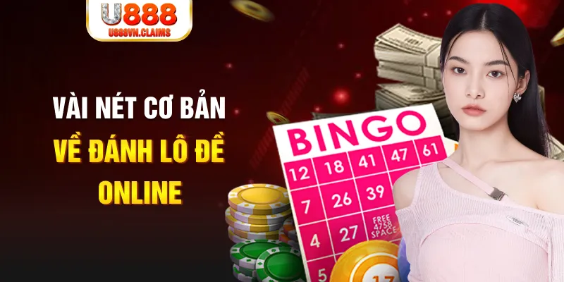 Vài nét cơ bản về đánh lô đề online Vài nét cơ bản về đánh lô đề online