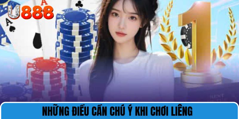 Những điều cần chú ý khi chơi liêng